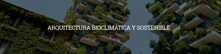 Arquitectura Bioclimática y Sostenible